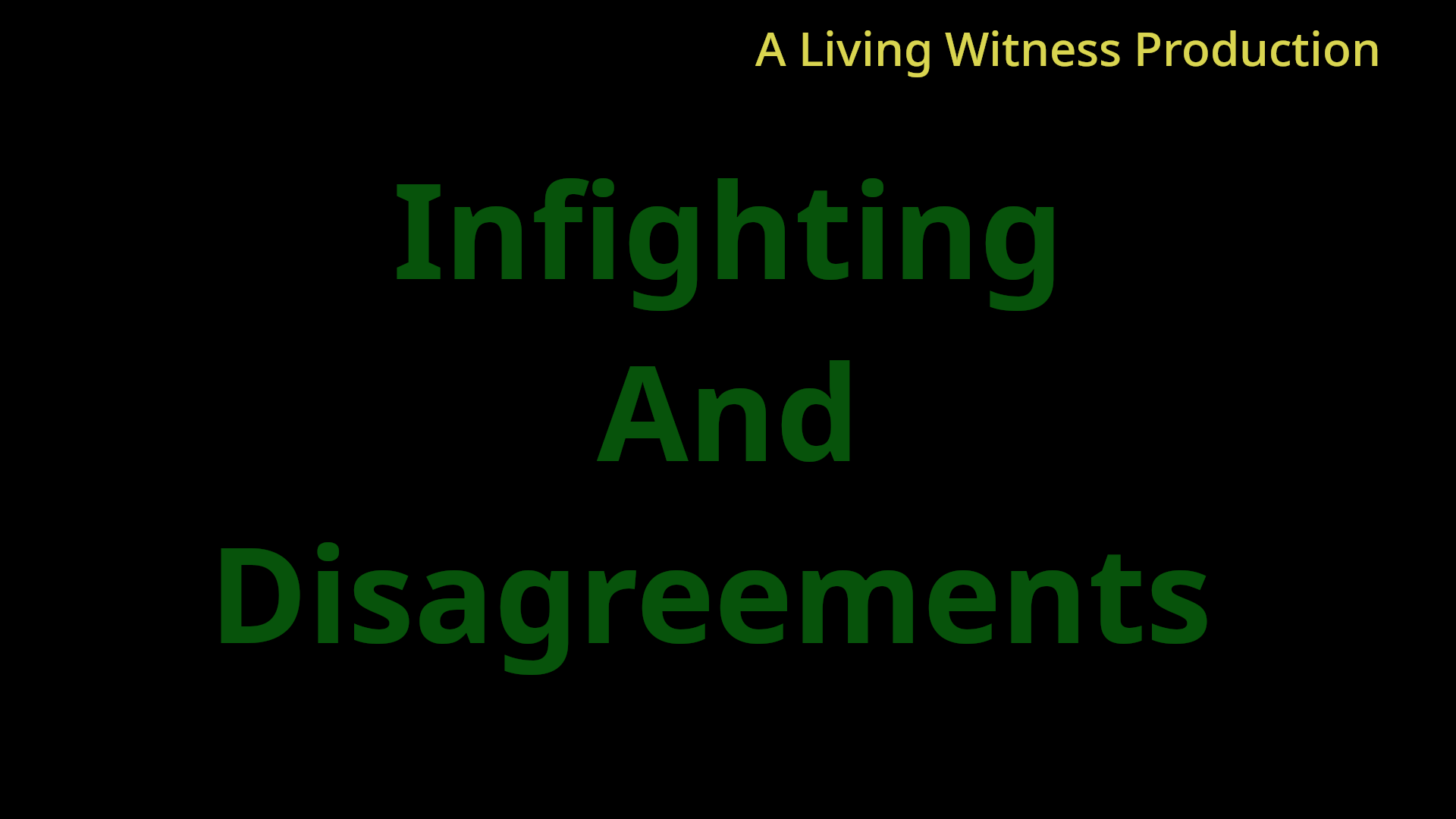 Infighting And Disagreements